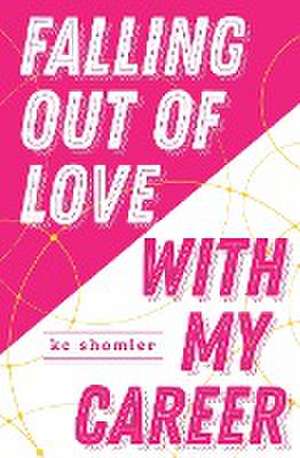 Falling Out of Love With My Career de Kc Shomler