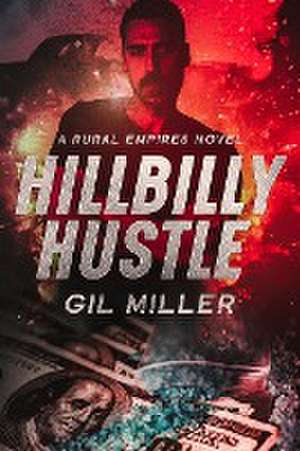 Hillbilly Hustle de Gil Miller