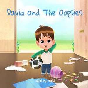 David And The Oopsies de Ellery Gold