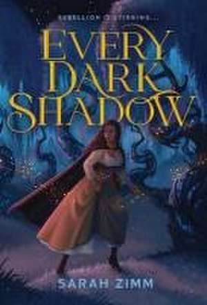 Every Dark Shadow (Special Edition) de Sarah Zimm