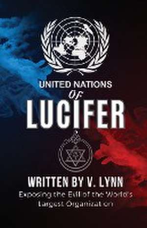 United Nations of Lucifer de V. Lynn