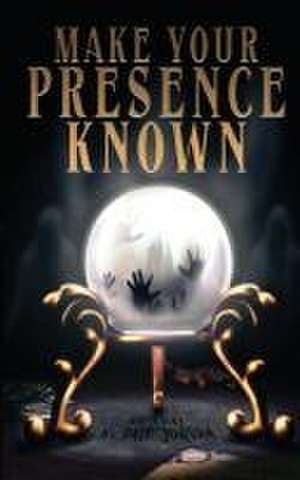 Make Your Presence Known de W. Dale Jordan