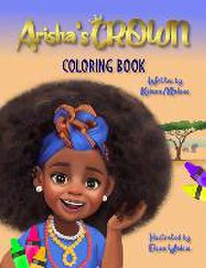 Arisha's Crown: Coloring Book de Keiana Malone