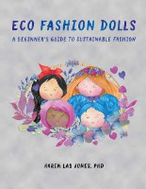 Eco Fashion Dolls de Karen Lau Jones