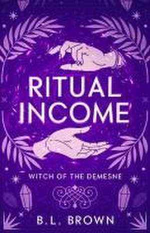 Ritual Income de B. L. Brown