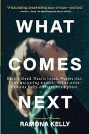 What Comes Next de Ramona Kelly