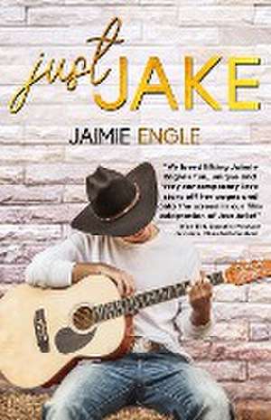 Just Jake de Jaimie Engle