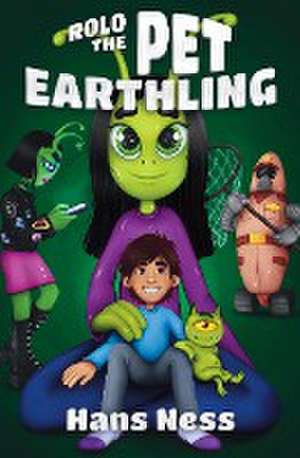 Rolo the Pet Earthling de Hans Ness