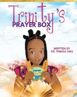 Trinity's Prayer Box de Tamika Hall