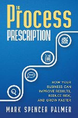 The Process Prescription de Mark Spencer Palmer