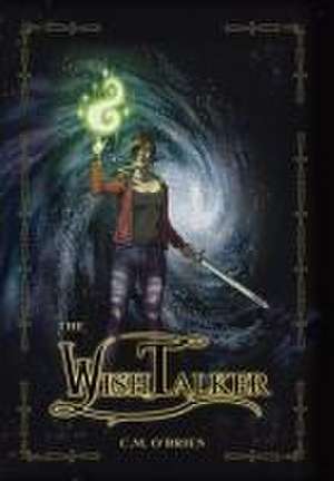 The Wishtalker de C M O'Brien