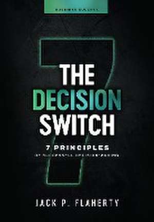 The Decision Switch de Jack P. Flaherty