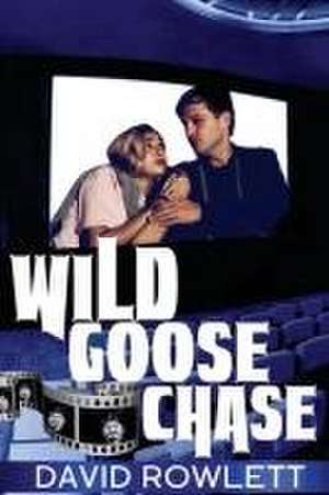 Wild Goose Chase de David Rowlett