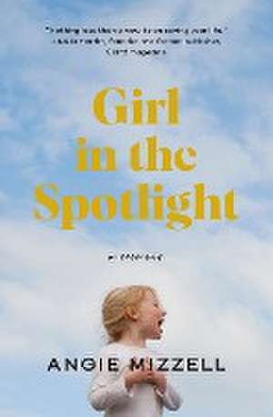 Girl in the Spotlight de Angie Mizzell