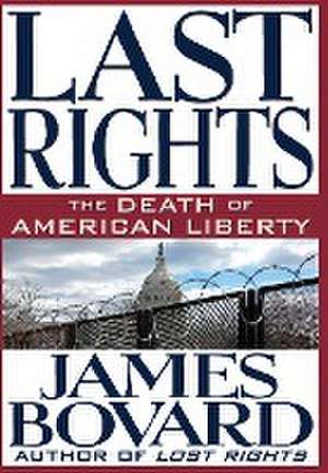 Last Rights de James Bovard