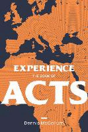 Experience the Book of Acts de Dennis Mccallum