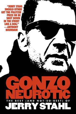 Gonzo Neurotic de Jerry Stahl