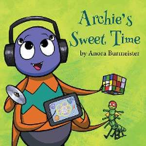 Archie's Sweet Time de Anora Burmeister