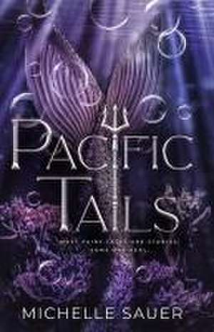 Pacific Tails de Michelle Sauer