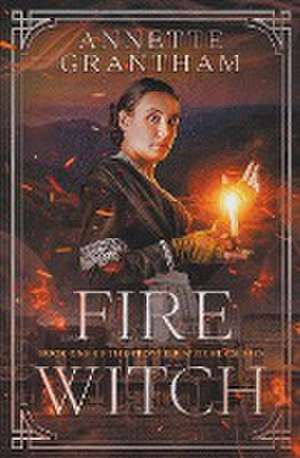 Fire Witch de Annette Grantham
