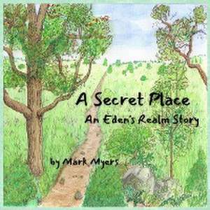 A Secret Place de Mark Myers