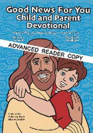 Good News for You Child and Parent Devotional A.R.C. de Scott Middleton