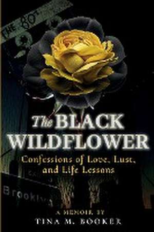 The Black Wildflower de Tina Booker