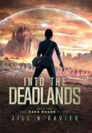 Into the Deadlands de Jill N Davies