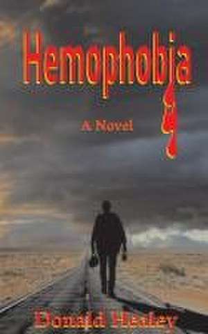 Hemophobia de Donald W Healey