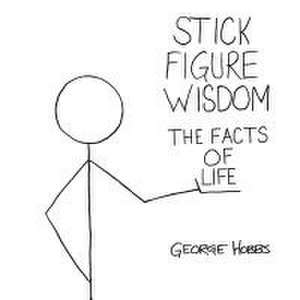 Stick Figure Wisdom de George Hobbs