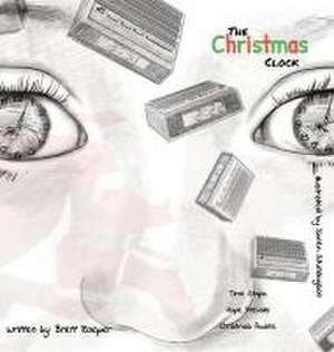 The Christmas Clock de Brett Ashley Roeper