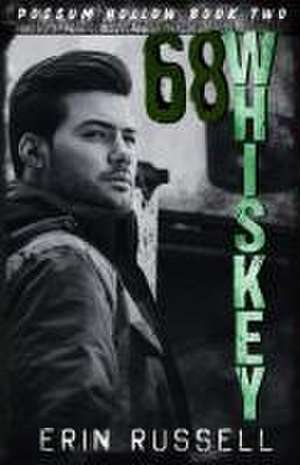68 Whiskey de Erin Russell
