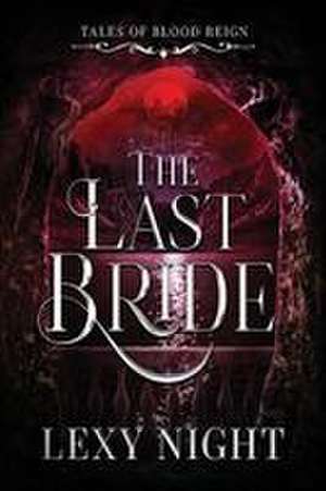 The Last Bride de Lexy Night