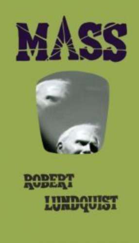 MASS de Robert Lundquist