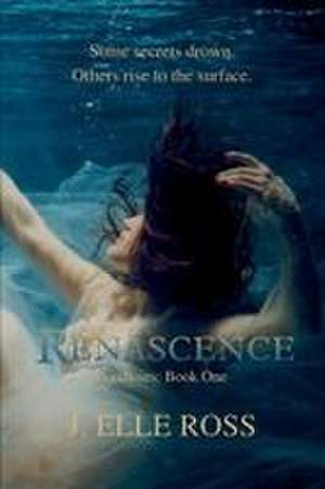 Renascence de J. Elle Ross