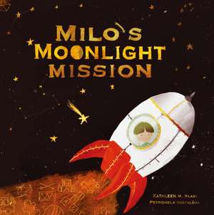Milo's Moonlight Mission de Kathleen M Blasi