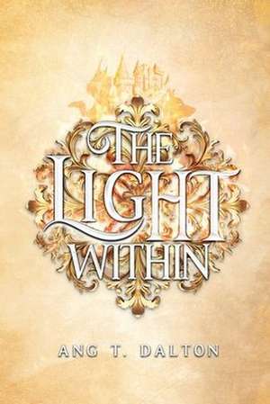 The Light Within de Ang T. Dalton