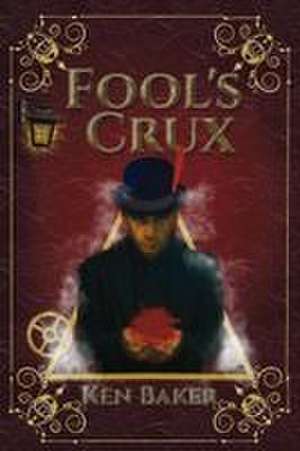 Fool's Crux de Ken Baker