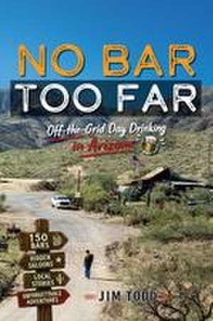 No Bar Too Far de Jim Todd
