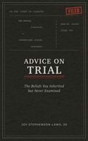 Advice on Trial de Joy Stephenson-Laws