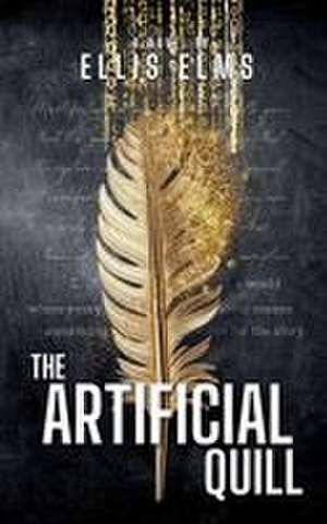 The Artificial Quill de Ellis Elms