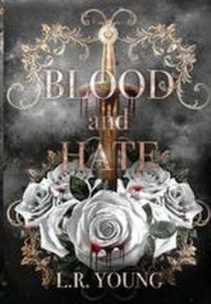Blood and Hate de L R Young