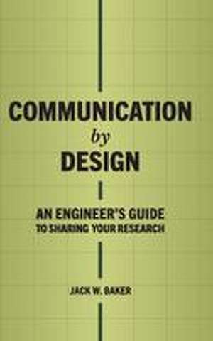 Communication by Design de Jack W Baker