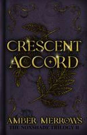 Crescent Accord de Amber Merrows