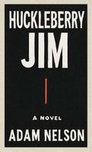 Huckleberry Jim de Adam Nelson