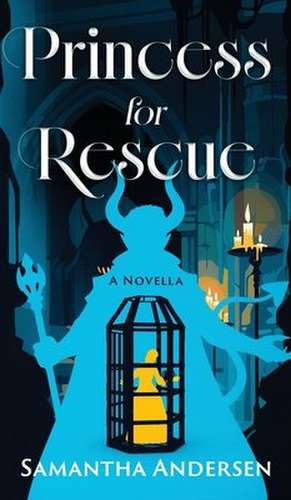 Princess for Rescue de Samantha Andersen
