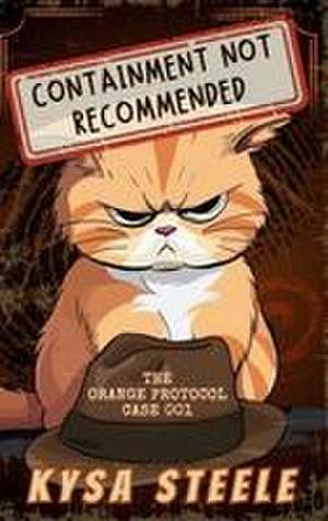 Containment Not Recommended de Kysa Steele