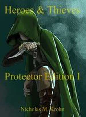 Heroes & Thieves de Nicholas M. Krohn