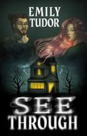 See Through de Emily Tudor