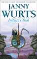 Initiate S Trial: First Book of Sword of the Canon (the Wars of Light and Shadow, Book 9)